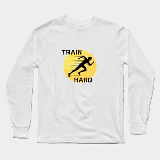 Train Hard Long Sleeve T-Shirt